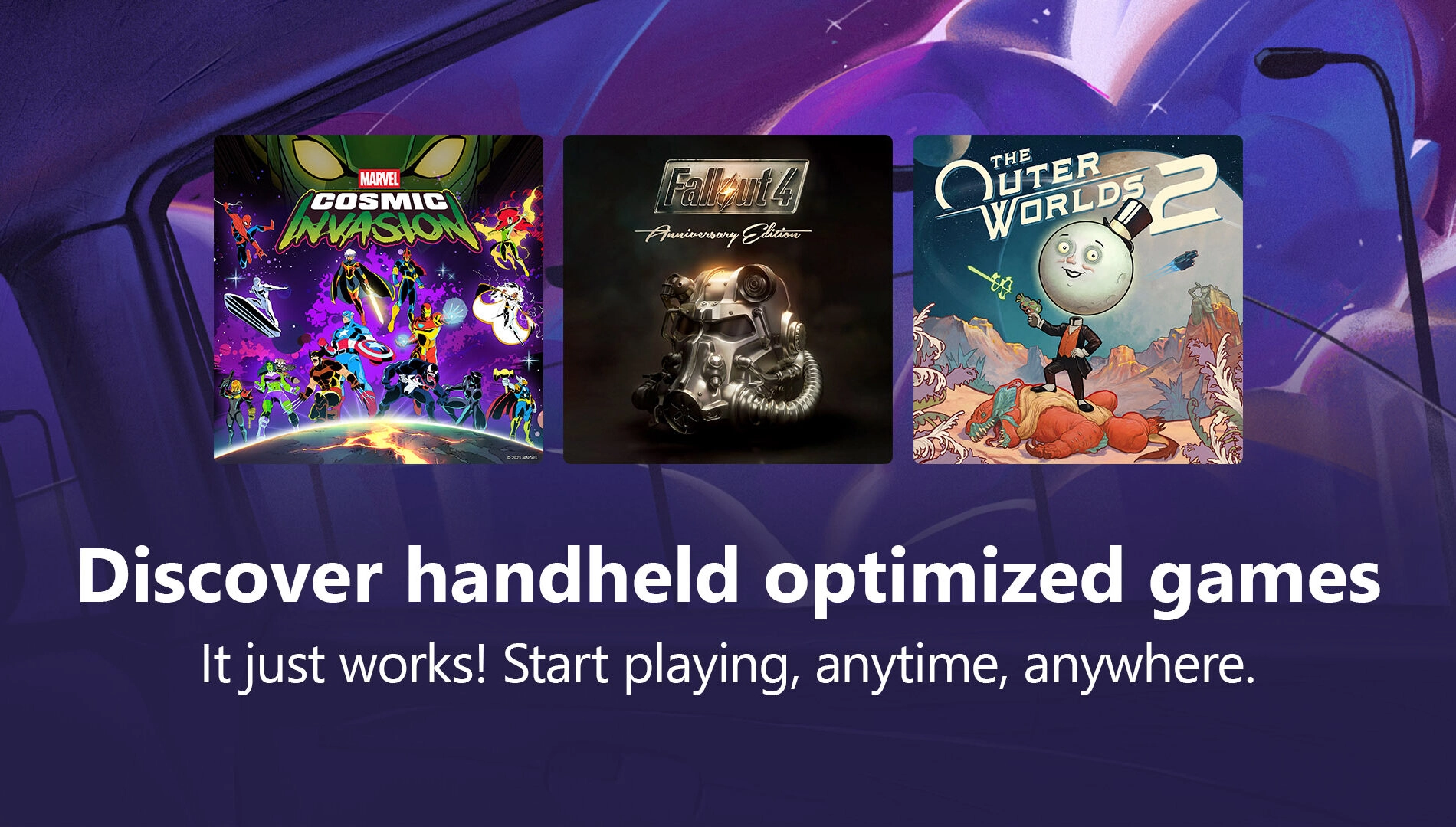 Three game covers: Marvel's Cosmic Invasion, Fallout 4 Anniversary, The Outer Worlds 2, promoting handheld play