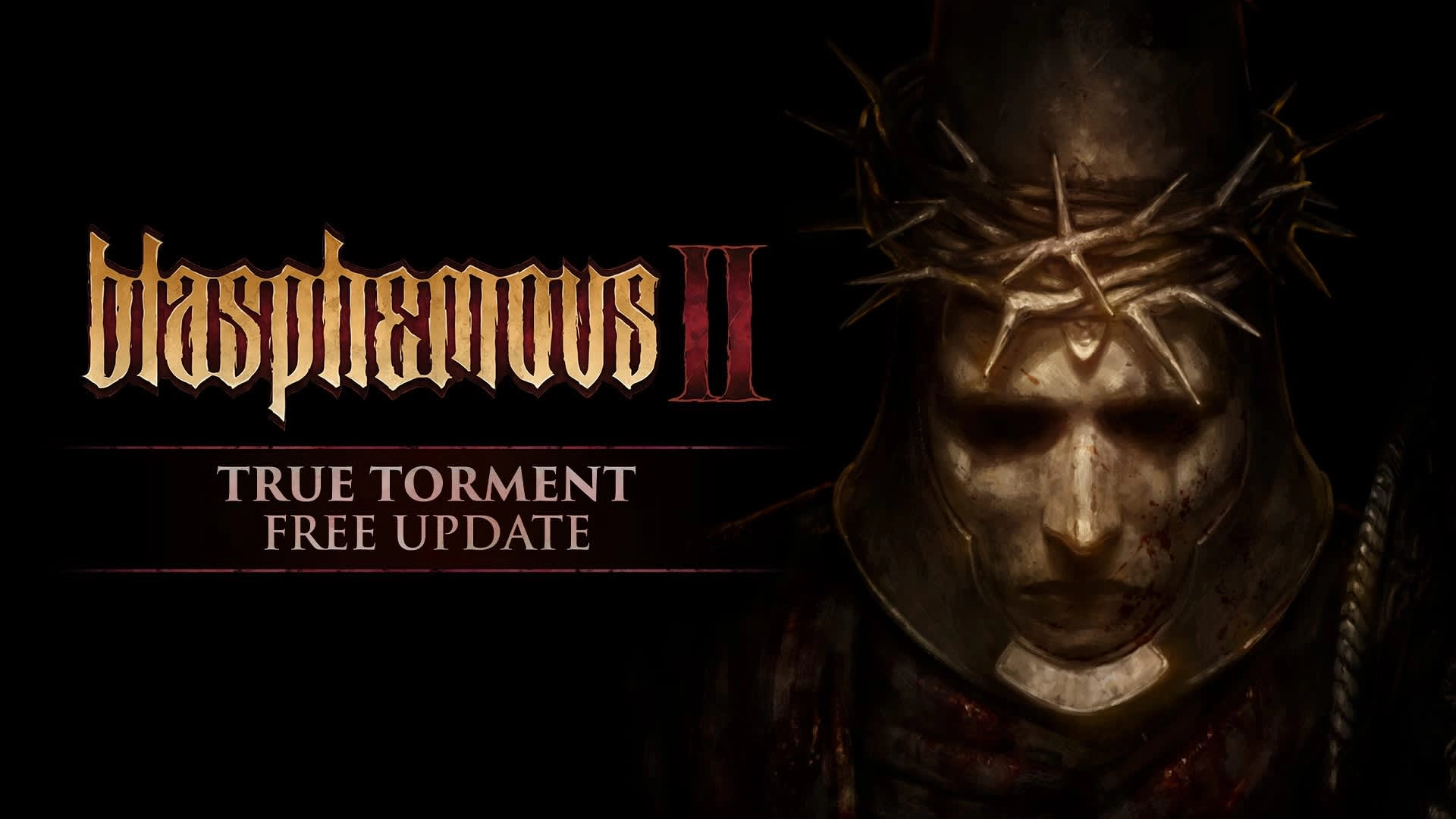 Blasphemous II: True Torment update announcement with a dark, haunting character design. Discover more games under $30!